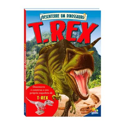 Desenterre Um Dinossauro: T-rex Todolivro
